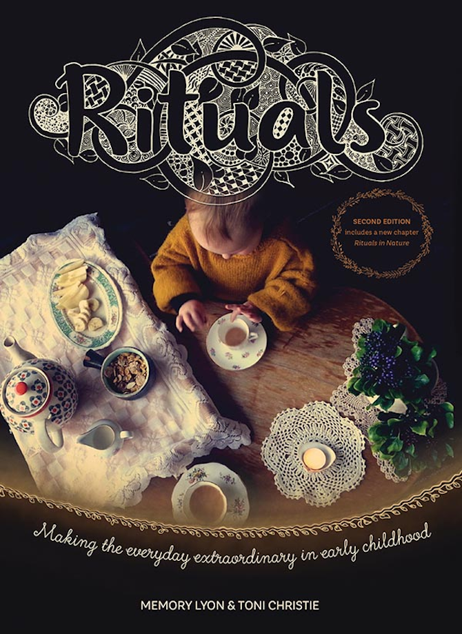 Rituals Making the everyday extraordinary in early childhood 2nd