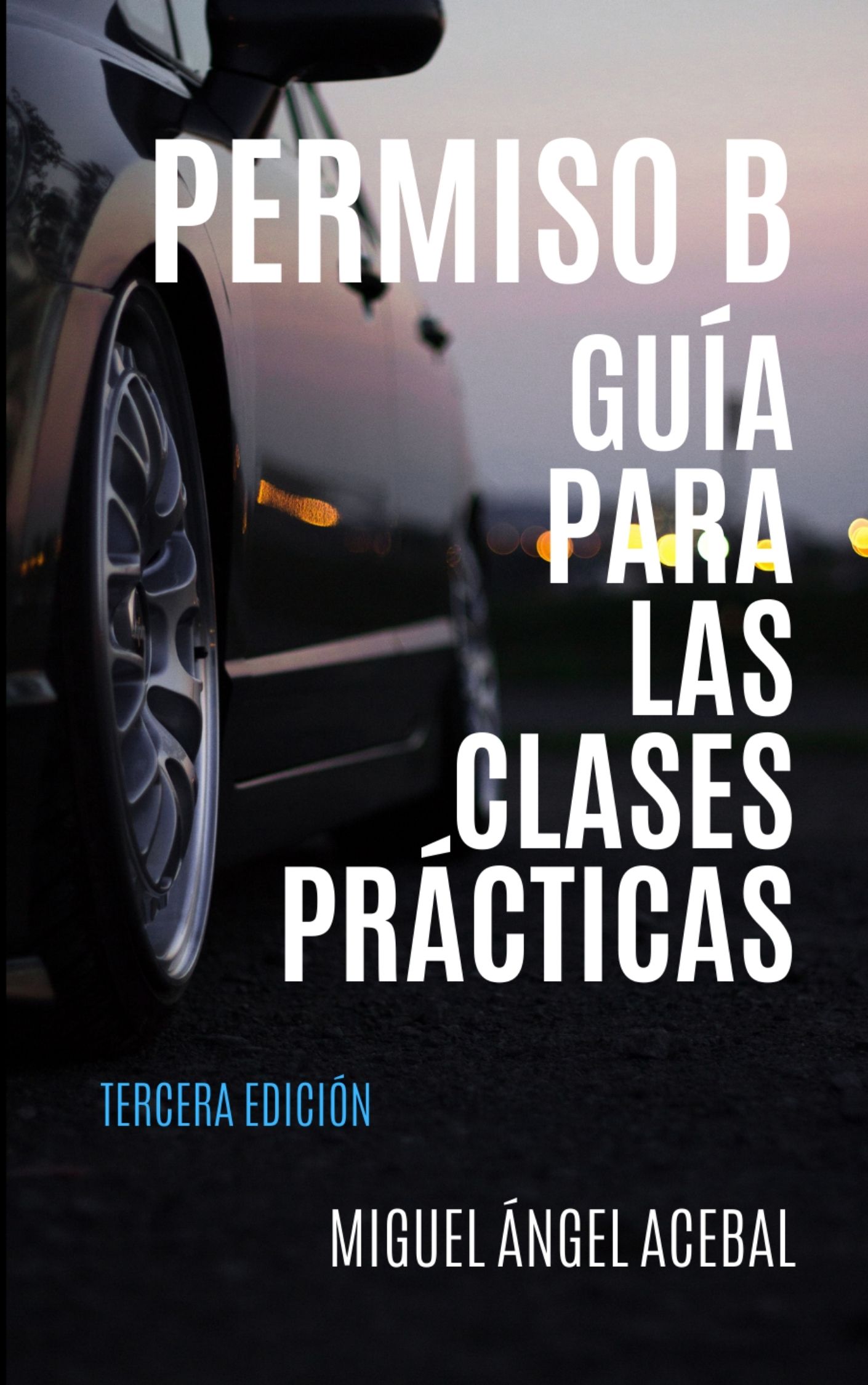 Permiso B. Guía Para Las Clases Prácticas - Payhip