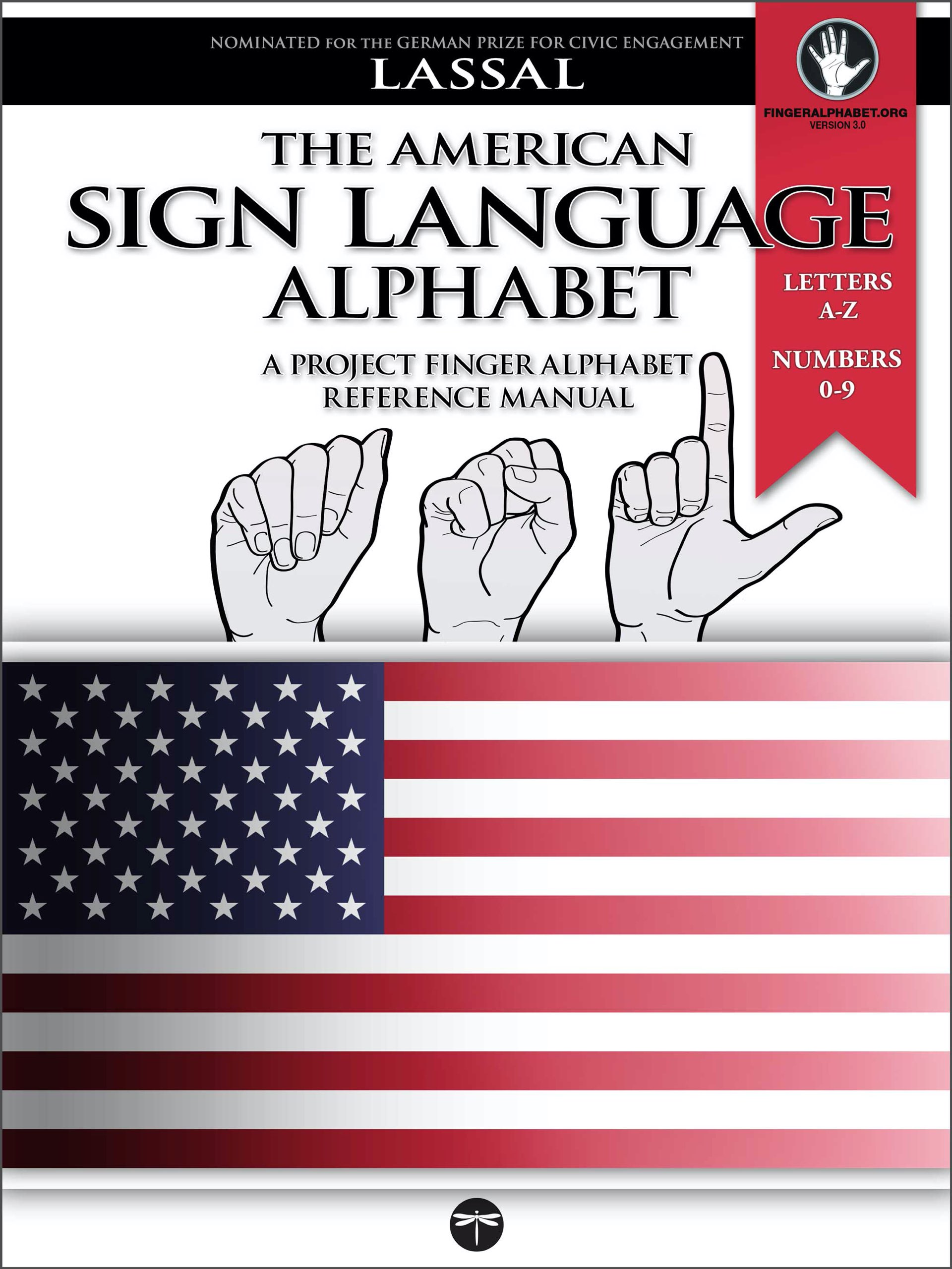 The American Sign Language Alphabet - A Project FingerAlphabet Reference Manual: Letters A-Z ...